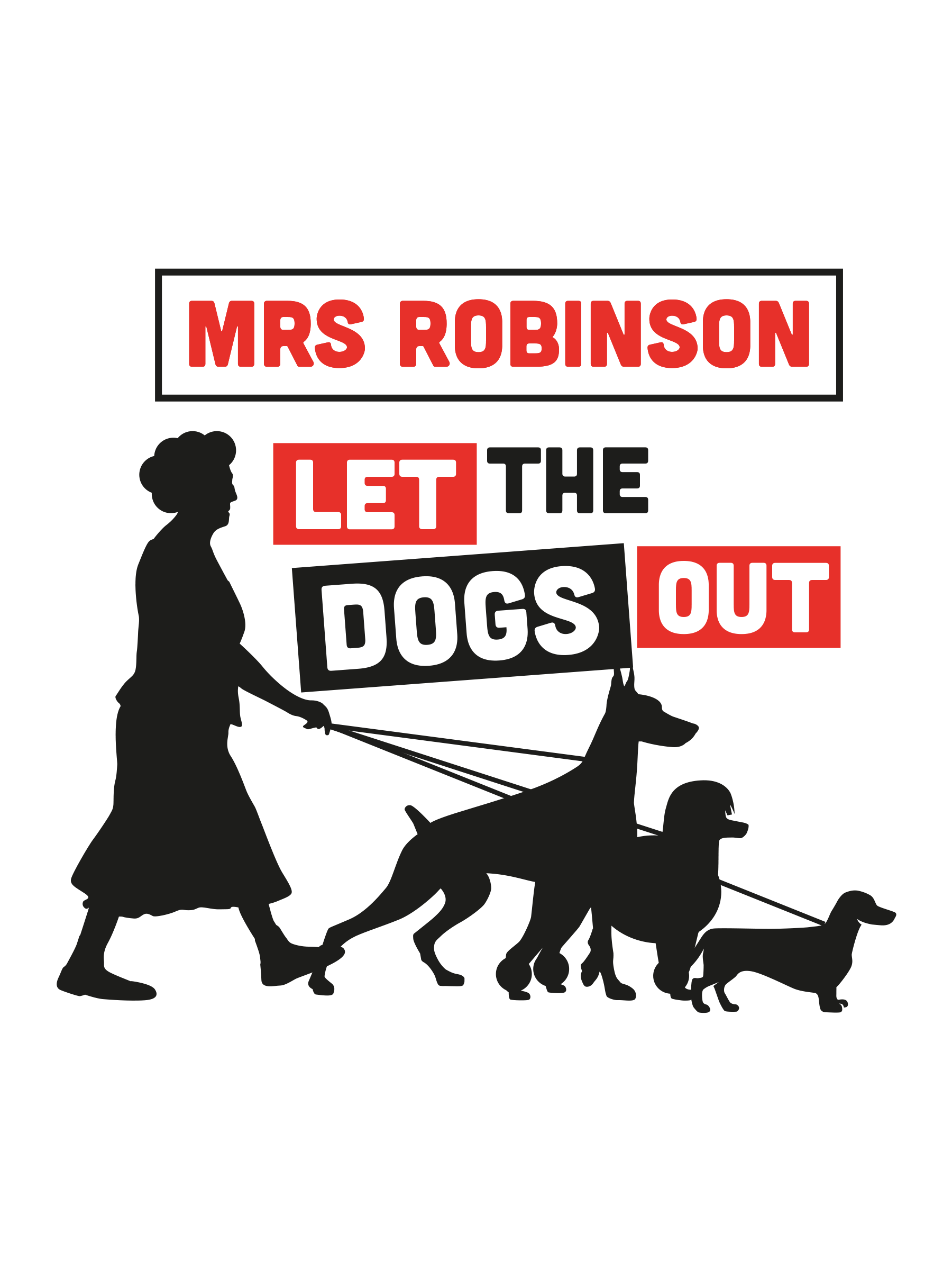 DogsOut_wit_printful Debbie & Freddie - Mrs Robinson let the dogs out - mashup t-shirt